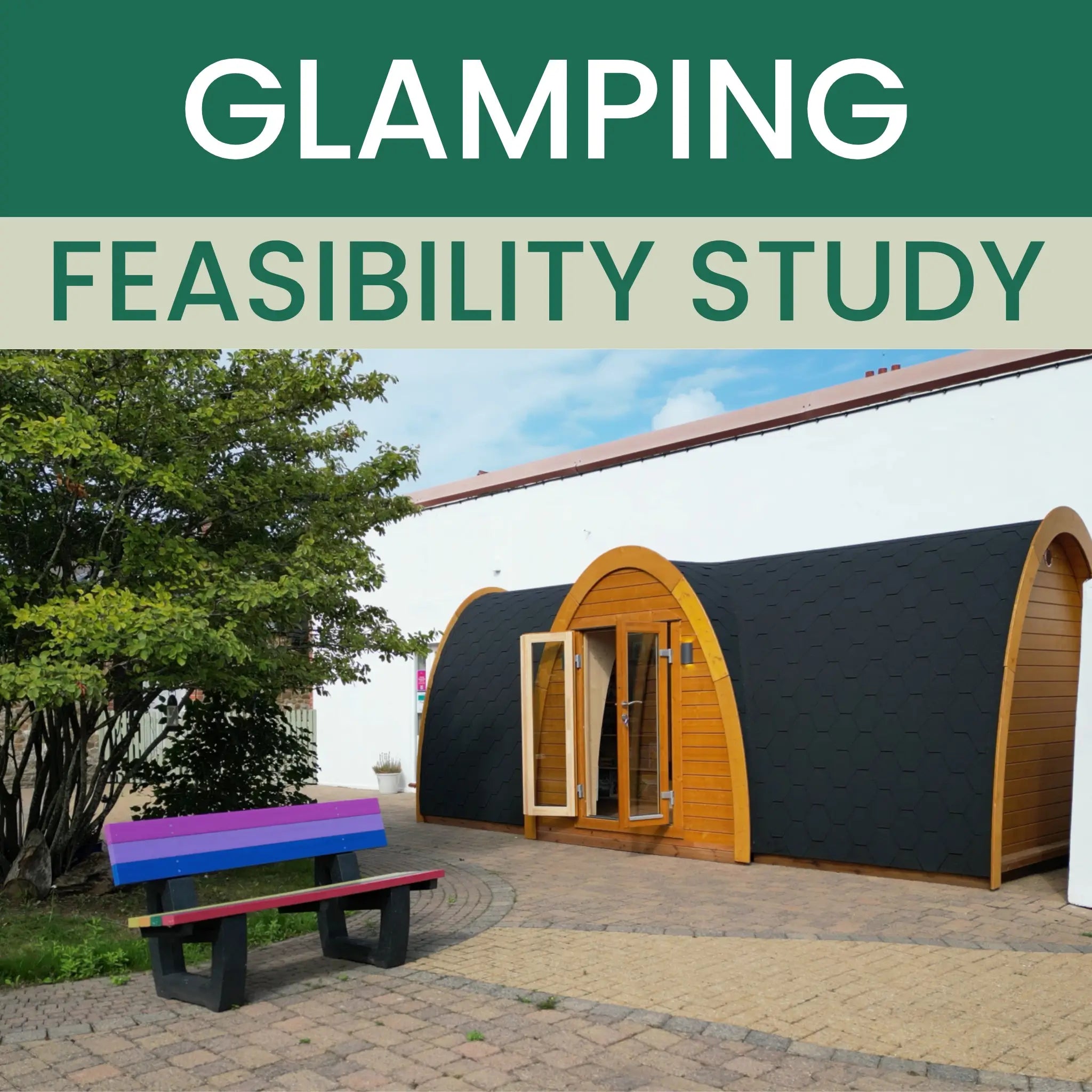 Wooden glamping pod outside a school with colourful bench used as a header image for a glamping feasibility study blog.